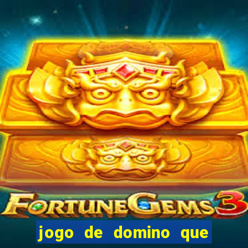 jogo de domino que ganha dinheiro